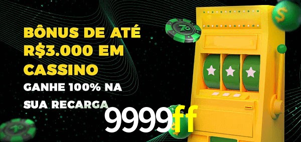 9999ff melhor bônus de depósito